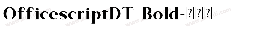 OfficescriptDT Bold字体转换